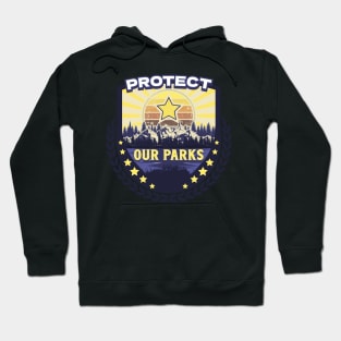 PROTECT OUR PARKS SAVE THE PARKS Hoodie